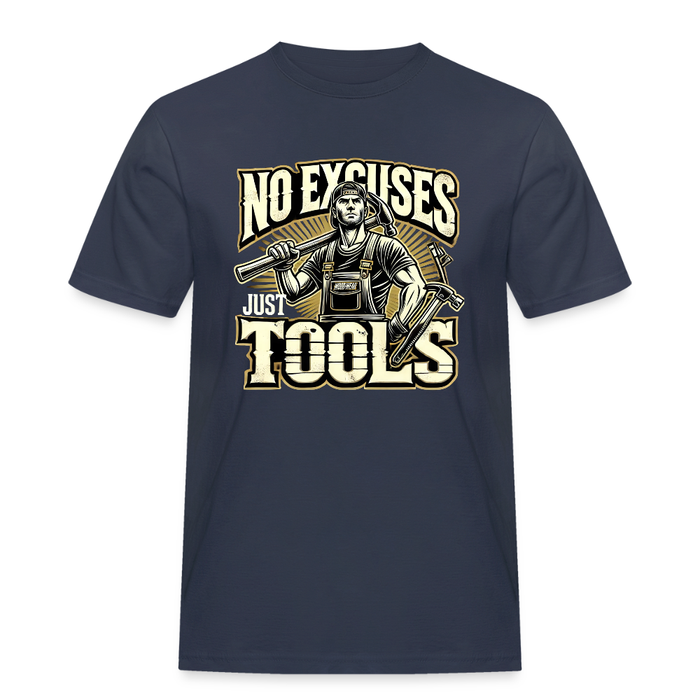 No Excuses, Just Tools! - Tool Titan Rugged T-Shirt - Navy