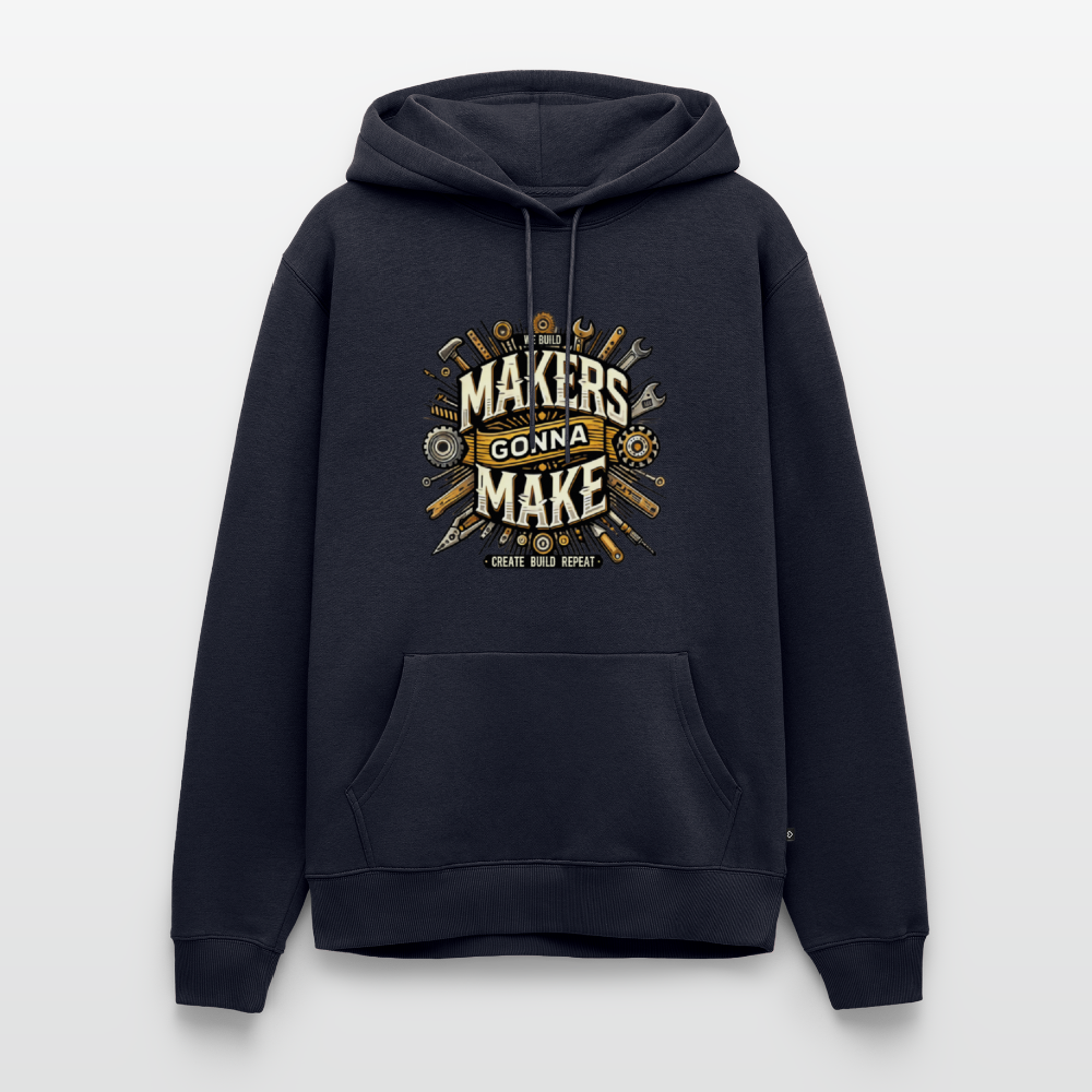 Makers gonna Make - Premium Hoodie - Navy