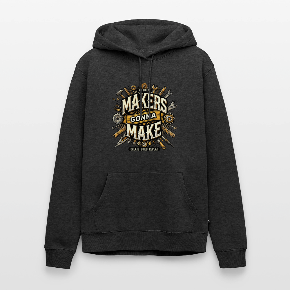 Makers gonna Make - Premium Hoodie - Anthrazit meliert