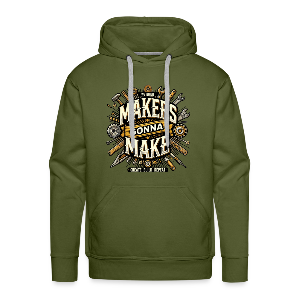 Makers gonna Make - Premium Hoodie - Olivgrün
