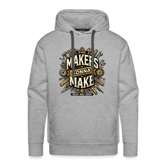 Makers gonna Make - Premium Hoodie - Grau meliert