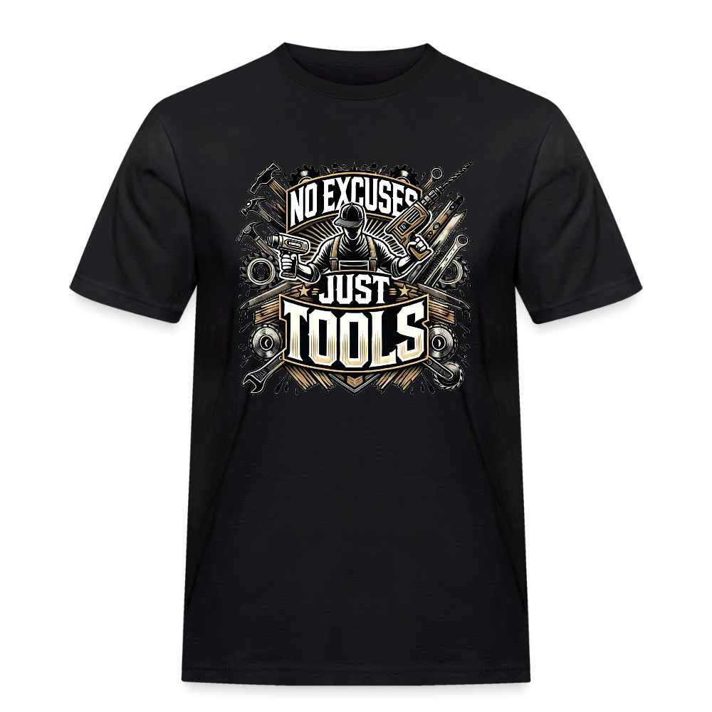 No Excuses, Just Tools! - Drill Sergeant Rugged T-Shirt - Schwarz