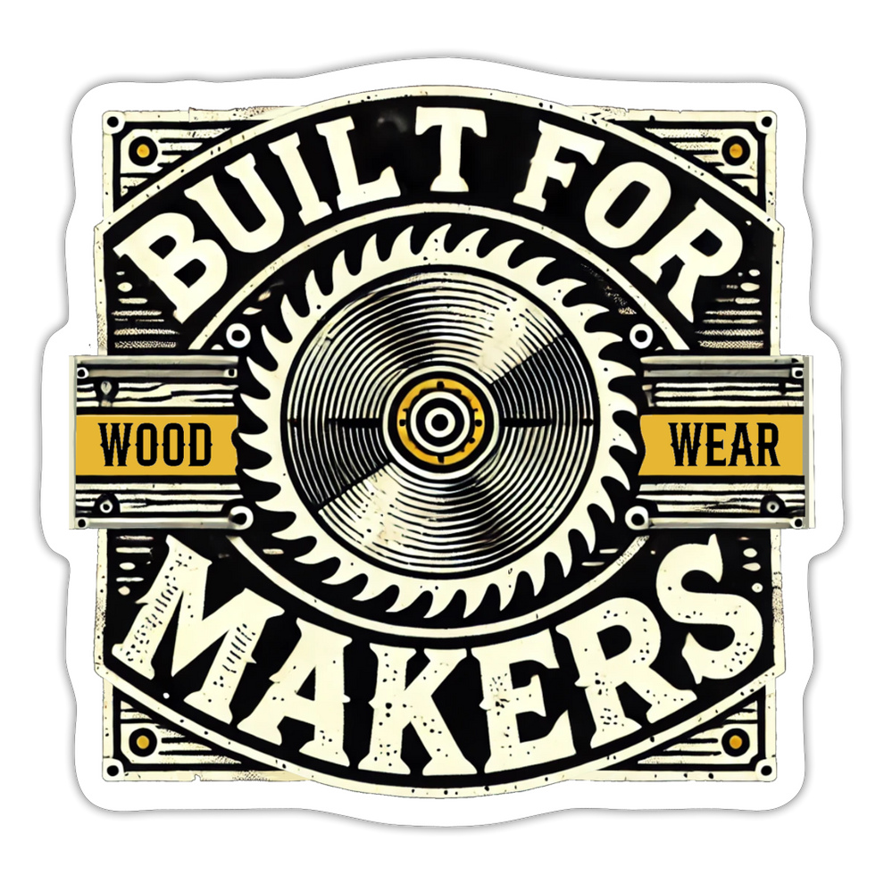 Built for Makers - STICKER 10x10cm – Frank's Shed