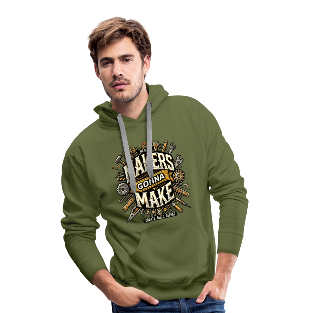 Makers gonna Make - Premium Hoodie - Olivgrün
