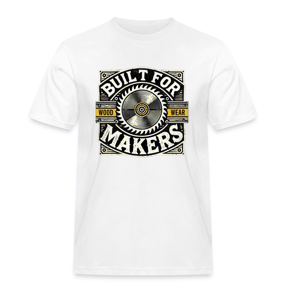 Built for Makers - Rugged T-Shirt - Weiß