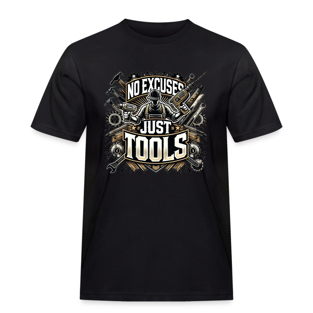 No Excuses, Just Tools! - Drill Sergeant Rugged T-Shirt - Schwarz