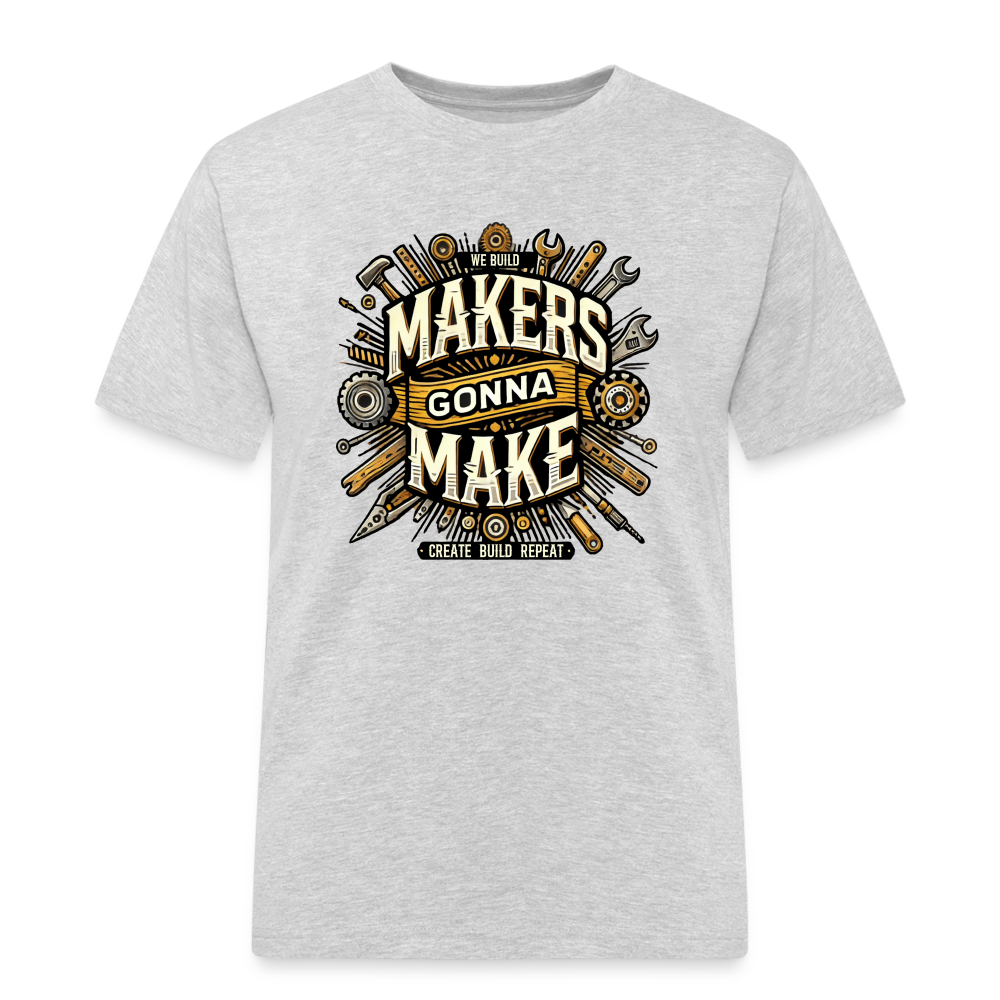 Makers gonna Make - Rugged T-Shirt - Grau meliert
