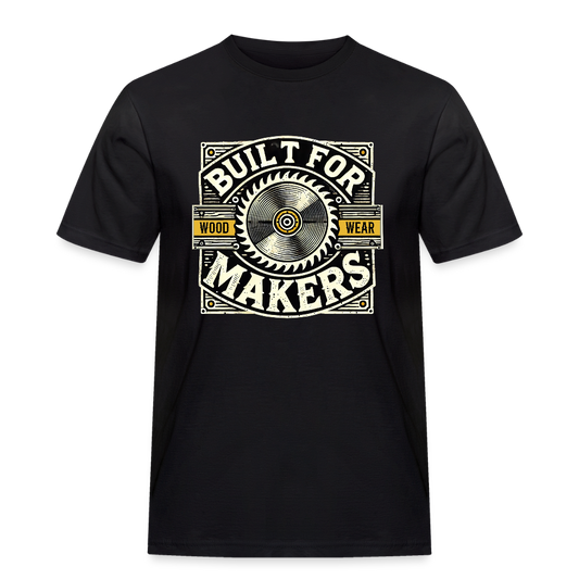 Built for Makers - Rugged T-Shirt - Schwarz