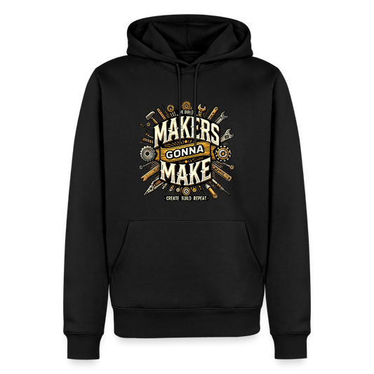 Makers gonna Make - Premium Hoodie - Schwarz