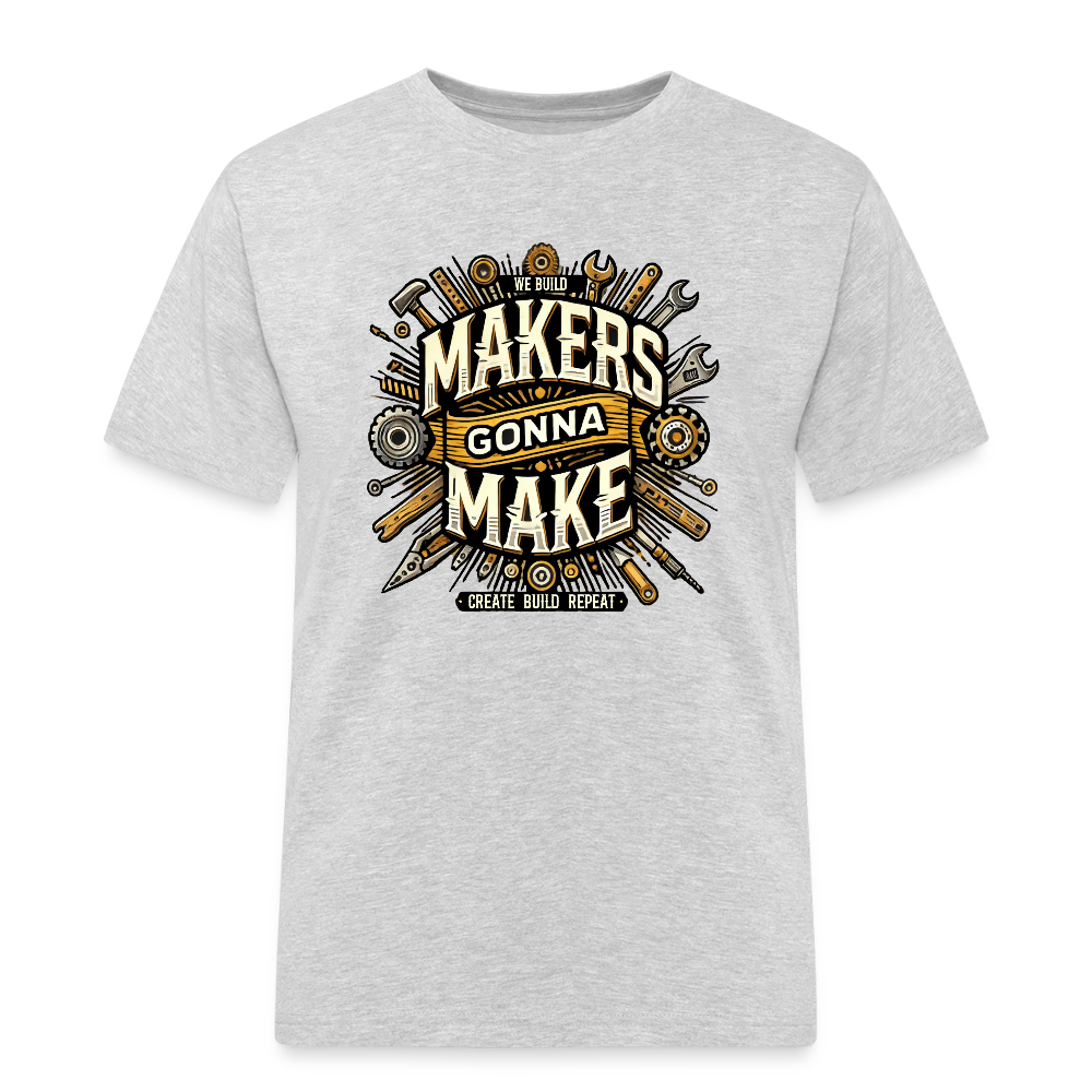 Makers gonna Make - Rugged T-Shirt - Grau meliert