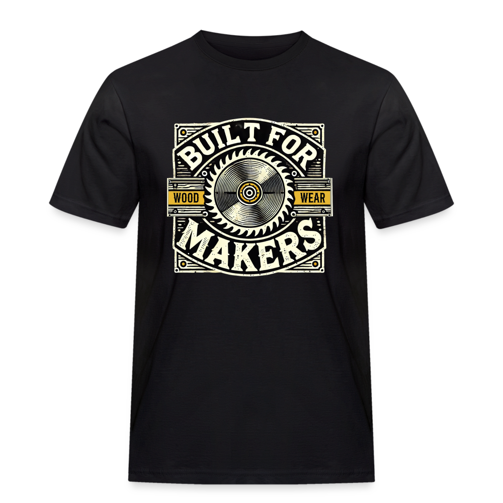 Built for Makers - Rugged T-Shirt - Schwarz