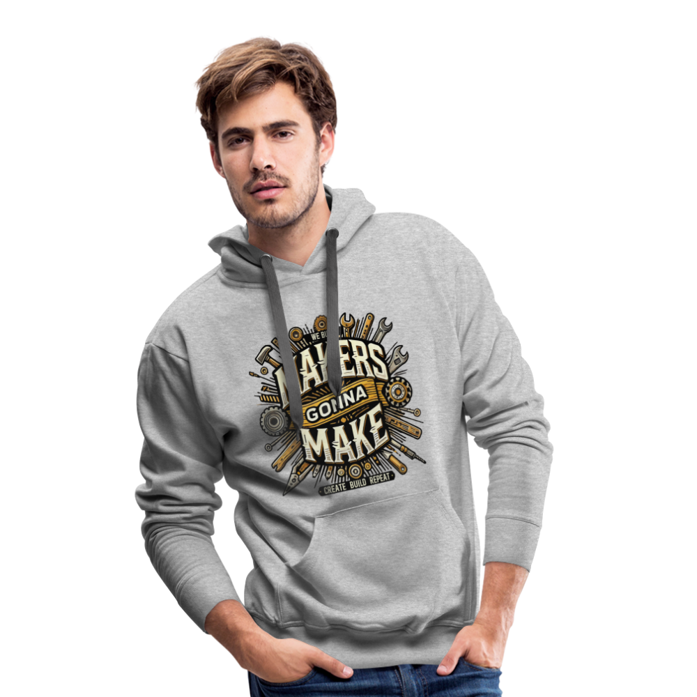 Makers gonna Make - Premium Hoodie - Grau meliert